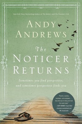 The Noticer Returns: Sometimes You Find Perspective, and Sometimes Perspecti...
