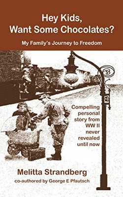 Hey Kids, Want Some Chocolates?: My Family's Journey to -  NEW Melitta Strandb 2