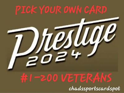     2024 PRESTIGE FOOTBALL CARDS #1-200 PICK YOUR CARD VETERANS    