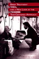 Brief Treatment and a New Look at the Task Oriented Approach Epstein, Laura pap