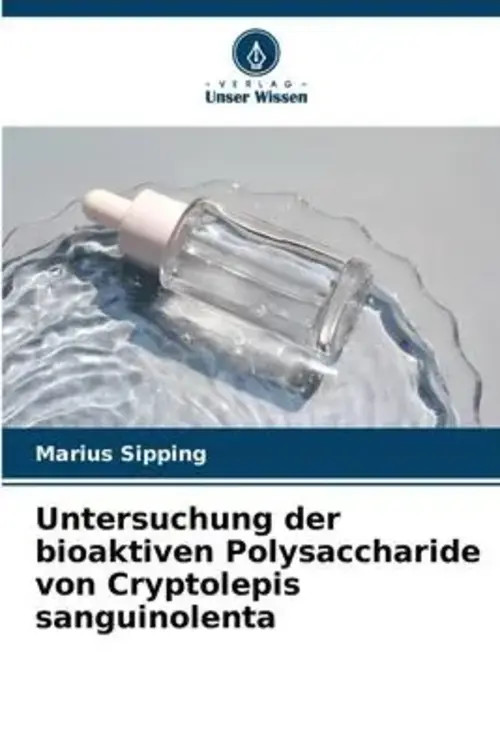 Untersuchung der bioaktiven Polysaccharide von Cryptolepis sanguinolenta Sipping