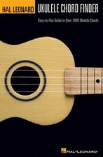 Hal Leonard Ukulele Chord Finder : Easy-to-Use Guide to over 1,00