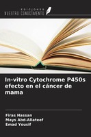 Firas Hassan (U. A.) | In-Vitro Cytochrome P450S Efecto En El CáNcer De Mama