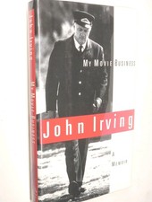 Product Image: "MY MOVIE BUSINESS" SIGNED COPY By John Irving -  Hardcover great condition
