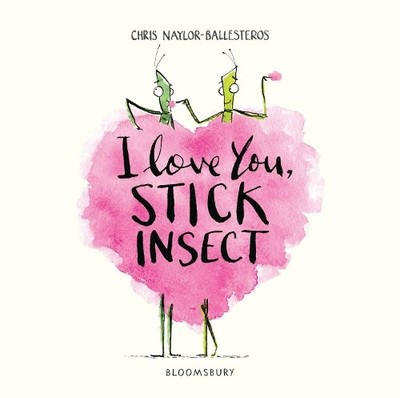 I Love You, Stick Insect by Naylor-Ballesteros, Chris 1408895552 FREE Shipping