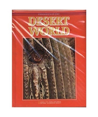 Wonders of the Desert World [Books for Young Explorers], Judith E. Rinard
