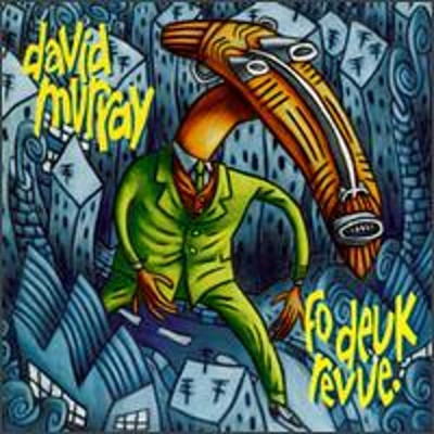 Fo Deuk Revue by David Murray: Used