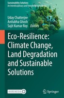 Uday Chatterjee (U. A.) | Eco-Resilience: Climate Change, Land Degradation...