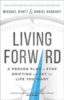 Michael Hyatt (U. A.) | Living Forward | Buch | Englisch (2016)