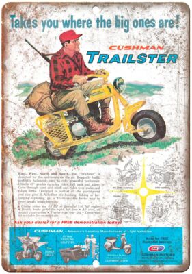 Cushman Trailster Mini Bike Ad Reproduction Metal Sign A335