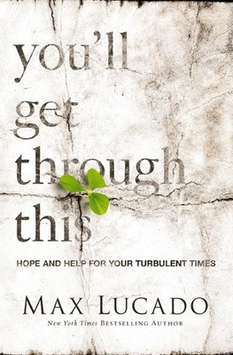 You'll Get Through This: Hope and Help for Your Turbulent Times - hardcover ...
