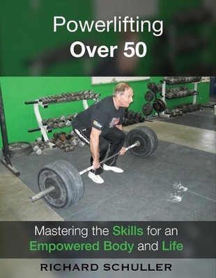 Richard Schuller Powerlifting Over 50 (Taschenbuch)