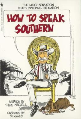 How to Speak Southern by Steve Mitchell: New