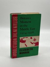 Britain's Moment in the Middle East  1914-1956