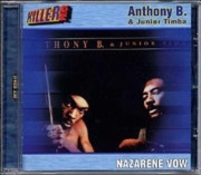 Anthony B.* & Junior Timba - Nazarene Vow (CD, Album, RE) (Mint (M)) - 435102994