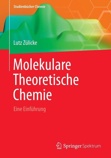 Molekulare Theoretische Chemie | Eine EinfüHrung | Lutz ZüLicke | Taschenbuch-image