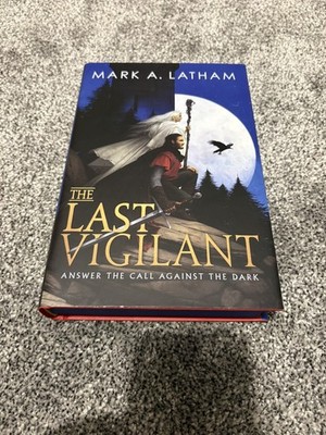 SIGNED The Last Vigilant Mark A. Latham 1st Edition Sprayed Edge Hardcover New