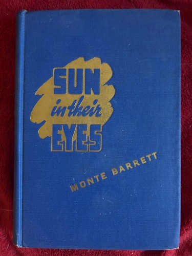 SIGNED #ed “Alamo” Edition - Sun in Their Eyes by Monte Barrett - Texas Classic!