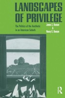 Landscapes Of Privilege The Politics Of The Aesthetic In An American Suburb Buch