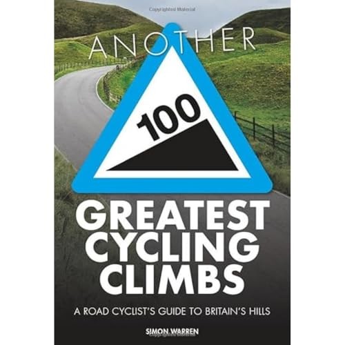 Another 100 Greatest Cycling Climbs : A Road Cyclist's Guide To Britain's Hills Simon Warren - Image 6