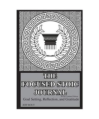 The Focused Stoic Journal 28 Day Undated Edition: Goal Setting, Reflection, and 