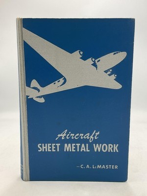 Aircraft Sheet Metal Work C. A. LeMaster American Tech Soc Blue HC 1944 signed