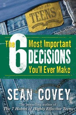 The 6 Most Important Decisions You'll Ever Ma- 0743265041, paperback, Sean Covey