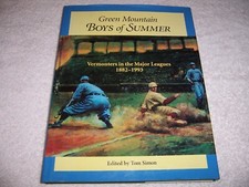 Green Mountain Boys of Summer Vermonters in the Major Leagues, 1882-1993 Simon