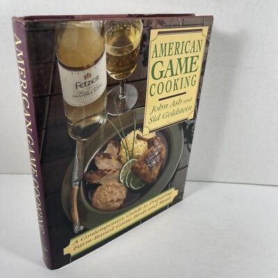 American Game Cooking John Ash Sid Goldstein 1991 SIGNED HC DJ 1st Edition