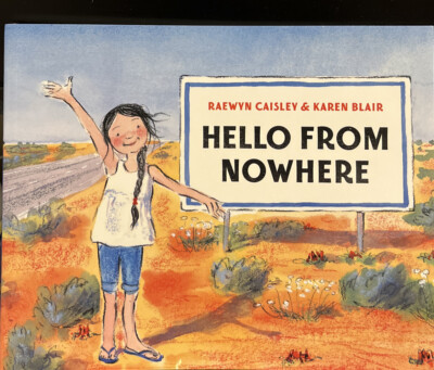 Hello From Nowhere by Raewyn Caisley Karen Blair Nullabor Outback Grandma