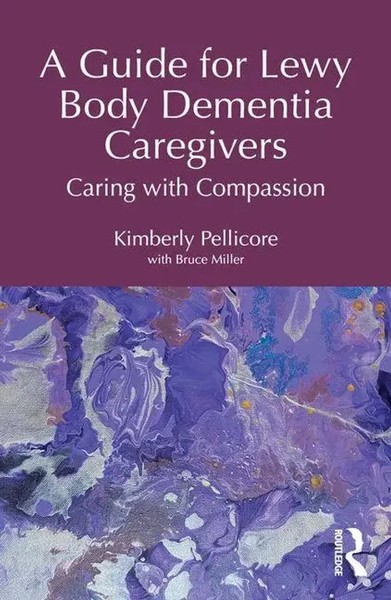 A Guide For Lewy Body Dementia Caregivers | Caring With Compassion | Pellicore-image