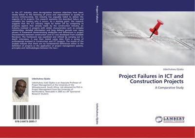 Project Failures in ICT and Construction Projects Udechukwu Ojiako