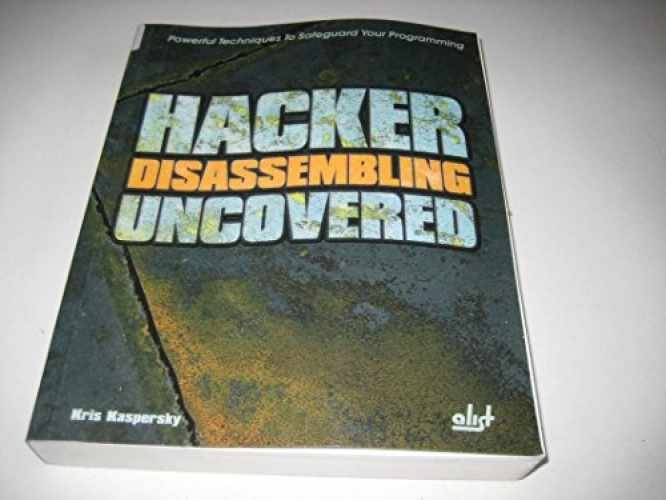 Hacker Disassembling Uncovered: Powerful - Paperback, by Kris Kaspersky - Good