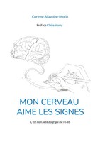 Corinne Allavoine-Morin | Mon Cerveau Aime Les Signes | Taschenbuch (2024)