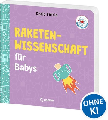 Baby-Universität - Raketenwissenschaft für Babys | Chris Ferrie | Buch | 26 S.