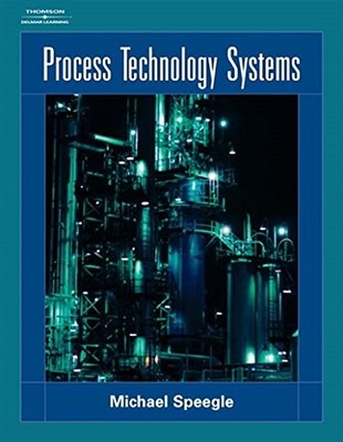 PROCESS TECHNOLOGY SYSTEMS By Michael Speegle
