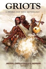 Griots A Sword And Soul Anthology