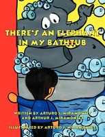Arturo J. Miramontes (U. A.) | There's An Elephant In My Bathtub | Taschenbuch