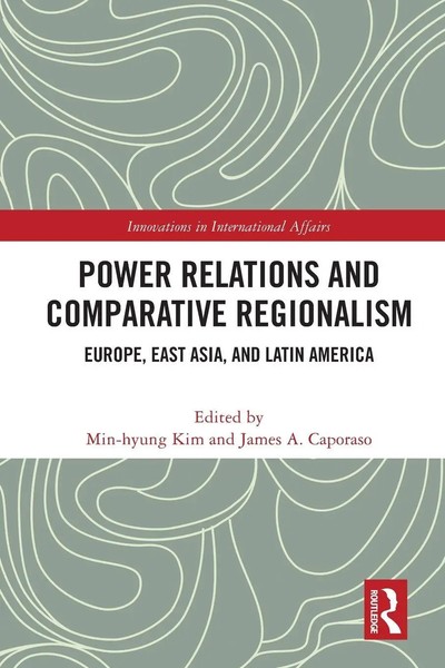 Power Relations And Comparative Regionalism Europe, East Asia And Latin America-image