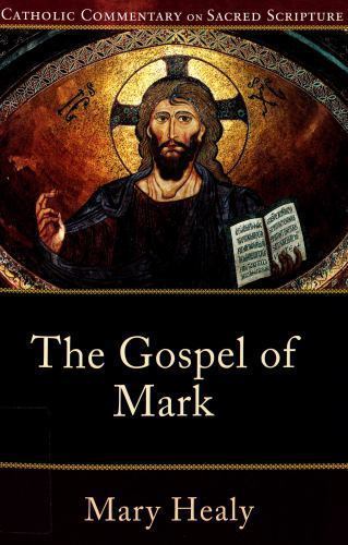 Gospel of Mark, The; Catholic Commentary o- 9780801035869, Mary Healy, paperback