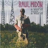 Raul Midon : A World Within a World CD (2007) Expertly Refurbished Product