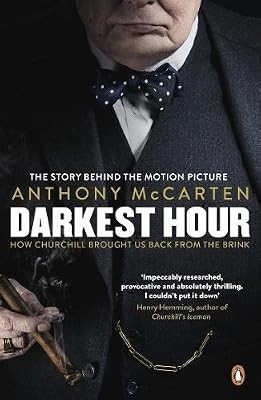 Darkest Hour: Official Tie-In for the Oscar-Winning Film Starring Gary Oldman, M