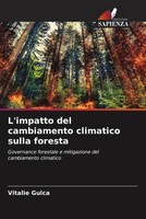 Vitalie Gulca | L'impatto Del Cambiamento Climatico Sulla Foresta | Taschenbuch
