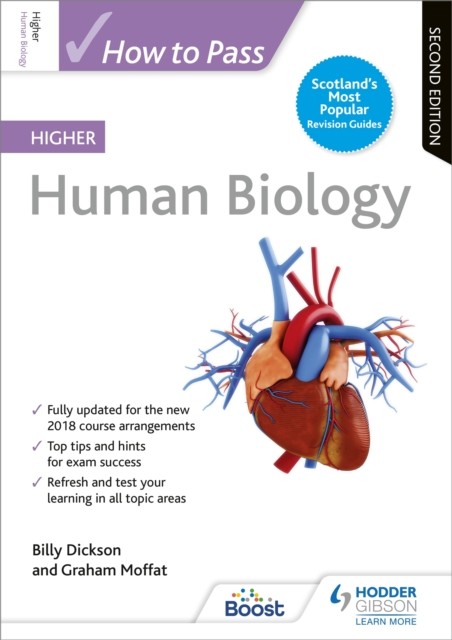 How to Pass Higher Human Biology, Second Edition by Billy Dickson