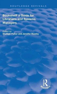 Bookshelf | a Guide For Librarians and System Managers | Shelagh Fisher (u. a.)