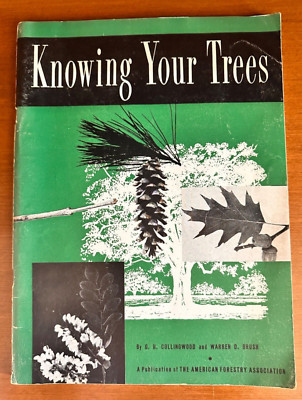 Knowing Your Trees by Collingwood Book 1947 (20th Printing 1958) 1st Edition