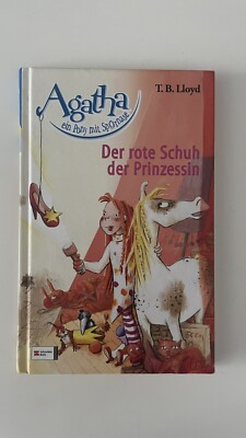 Agatha, ein Pony mit Spürnase, Band 02: Der rote Schuh der Prinzessin B. Lloyd, 