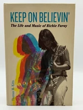 American Music History Ser.: Keep on Believin : The Life and Music of Richie...