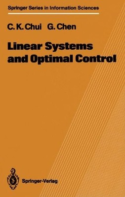LINEAR SYSTEMS AND OPTIMAL CONTROL (SPRINGER SERIES IN By Charles K. Chui