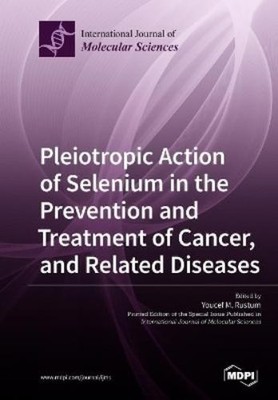Youcef M Rustum Pleiotropic Action of Selenium in the Pr (Paperback) (UK IMPORT)